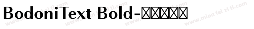 BodoniText Bold字体转换
